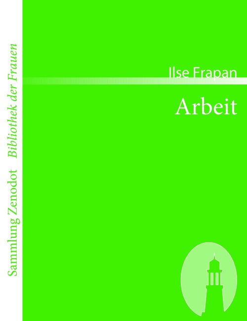 Arbeit - Ilse Frapan