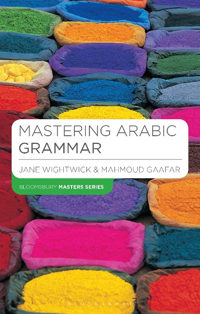 Mastering Arabic Grammar - Jane Wightwick, Mahmoud Gaafar
