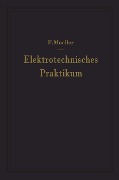 Cover-Bild zum Titel 'Elektrotechnisches Praktikum' von 'F. Moeller'
