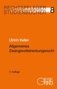 Cover-Bild zum Titel 'Allgemeines Zwangsvollstreckungsrecht' von 'Ulrich Keller'