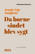 Cover-Bild zum Titel 'Da børnesindet blev sygt' von 'Jennie Sejr Junghans'