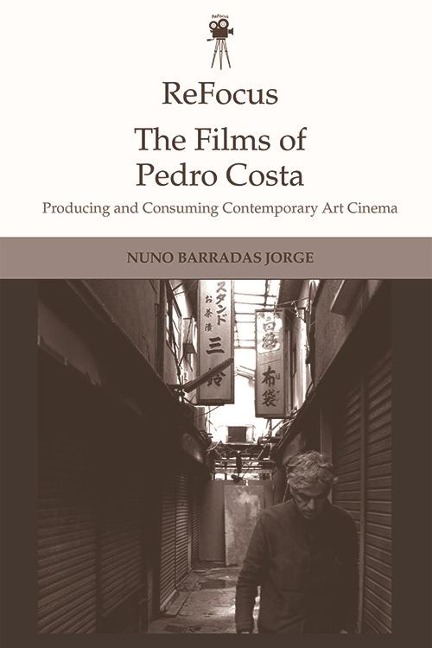 ReFocus: The Films of Pedro Costa - Nuno Barradas Jorge