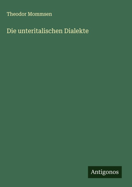 Die unteritalischen Dialekte - Theodor Mommsen