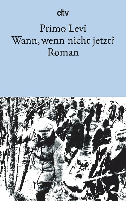 Wann, wenn nicht jetzt? - Primo Levi