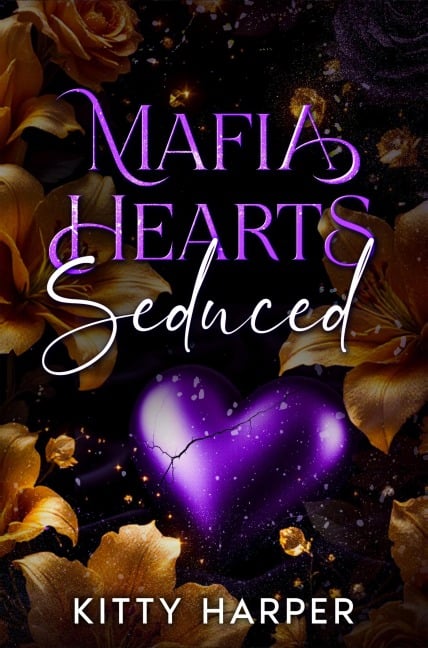 Mafia Hearts - Seduced - Kitty Harper