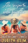 Alla scoperta della famiglia - Judith Keim