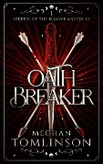 Cover-Bild zum Titel 'Oathbreaker (Keepers of the Elusive Mysteries, #1)' von 'Meghan Tomlinson'