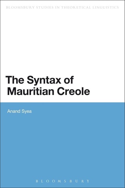 The Syntax of Mauritian Creole - Anand Syea