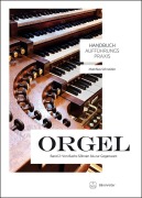Cover-Bild zum Titel 'Handbuch Aufführungspraxis Orgel, Band 2' von 'Matthias Schneider'