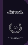 Cover-Bild zum Titel 'A Bibliography Of Union Lists Of Serials' von 'John Crerar Library'