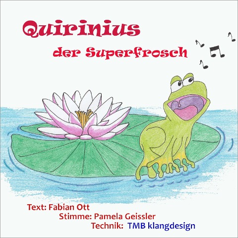 Quirinius der Superfrosch - Fabian Ott