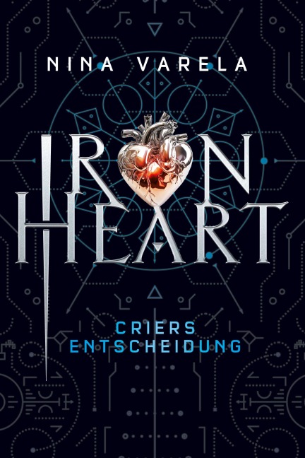 Iron Heart - Criers Entscheidung - Nina Varela