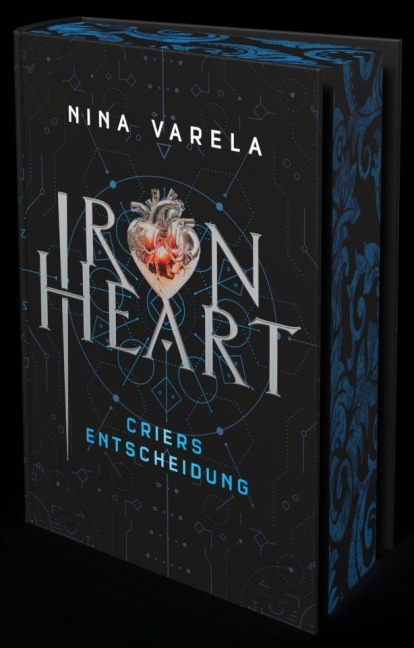 Iron Heart - Criers Entscheidung - Nina Varela