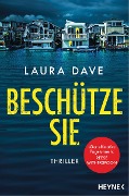 Cover-Bild zum Titel 'Beschütze sie' von 'Laura Dave'