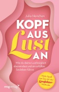 Cover-Bild zum Titel 'Kopf aus - Lust an' von 'Julia Henchen'