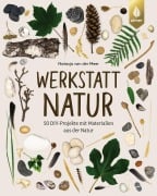 Cover-Bild zum Titel 'Werkstatt Natur' von 'Natasja van der Meer'