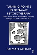 Cover-Bild zum Titel 'Turning Points in Dynamic Psychotherapy' von 'Salman Akhtar'