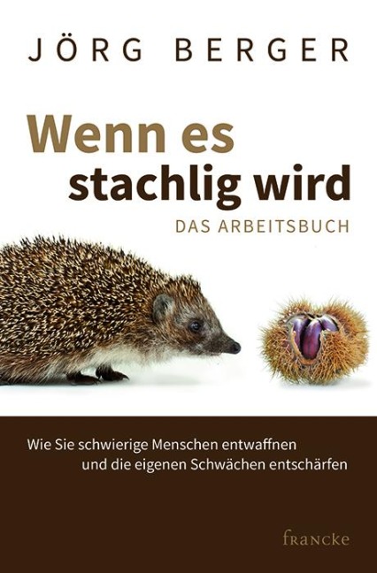Wenn es stachlig wird - Jörg Berger