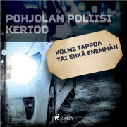 Cover-Bild zum Titel 'Kolme tappoa tai ehkä enemmän' von 'Eri Tekijöitä'