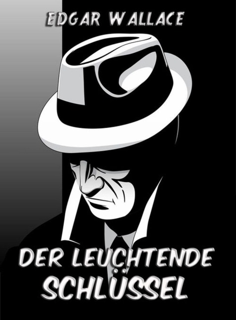 Der leuchtende Schlüssel - Edgar Wallace