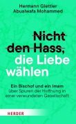Cover-Bild zum Titel 'Nicht den Hass, die Liebe wählen' von 'Hermann Glettler, Abualwafa Mohammed'