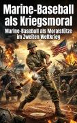 Cover-Bild zum Titel 'Marine-Baseball als Kriegsmoral' von 'Oskar Hauser'