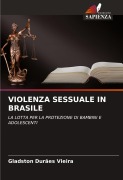Cover-Bild zum Titel 'VIOLENZA SESSUALE IN BRASILE' von 'Gladston Durães Vieira'