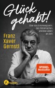 Cover-Bild zum Titel 'Glück gehabt!' von 'Franz Xaver Gernstl'