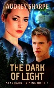 Cover-Bild zum Titel 'The Dark of Light (Starhawke Rising, #1)' von 'Audrey Sharpe'