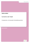 Cover-Bild zum Titel 'Gewalt in der Stadt' von 'Sabine Kaldun'