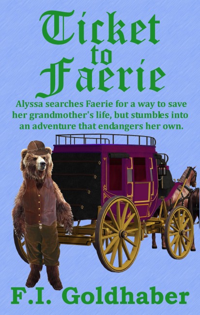 Ticket to Faerie - F. I. Goldhaber