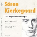 Sören Kierkegaard. Eine biografische Anthologie. - Axel Grube