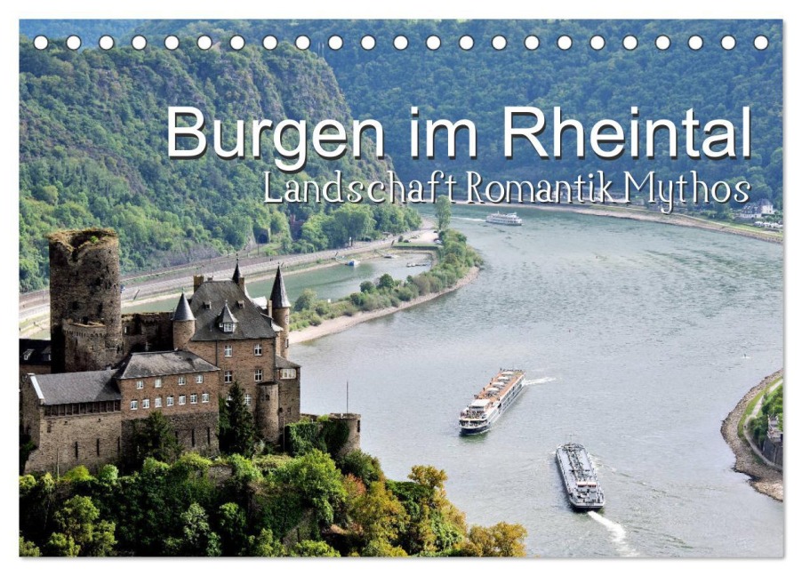 Burgen im Rheintal - Landschaft, Romantik, legend (Tischkalender 2026 DIN A5 quer), CALVENDO Monatskalender - Juergen Feuerer
