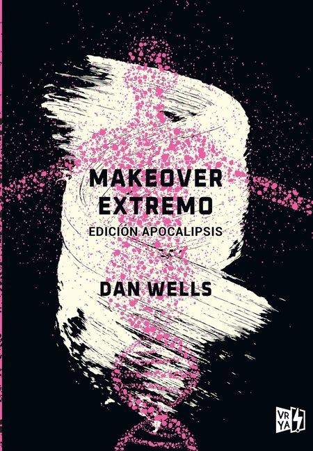 Makeover extremo - Dan Wells