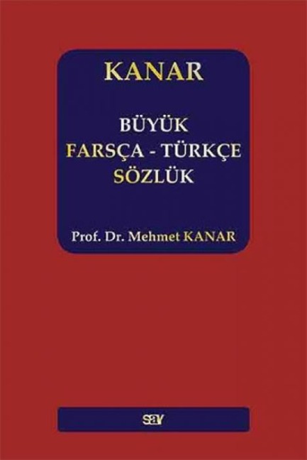 Büyük Farsca - Türkce Sözlük Ciltli - Mehmet Kanar
