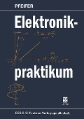 Cover-Bild zum Titel 'Elektronikpraktikum' von ''