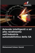 Cover-Bild zum Titel 'Aziende intelligenti e ad alto rendimento nell'industria automobilistica della SA' von 'Mohammed Zaheer Hamid'