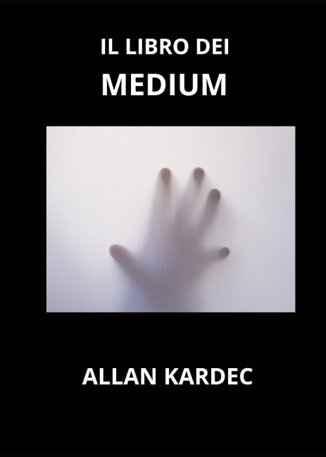 Il libro dei medium - Allan Kardec