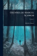 Cover-Bild zum Titel 'Oeuvres de Marcel Schwob' von 'Marcel Schwob'