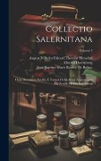 Cover-Bild zum Titel 'Collectio Salernitana: Ossia Documenti Inediti, E Trattati Di Medicina Appartenenti Alla Scuola Medica Salernitana; Volume 5' von 'Charles Daremberg, August Wilhelm Eduard Theodor Henschel, Jean Baptiste Marie Baudry De Balzac'