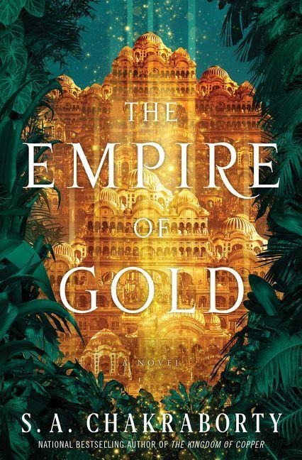 The Empire of Gold - S A Chakraborty