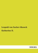 Cover-Bild zum Titel 'Katharina II.' von 'Leopold von Sacher-Masoch'