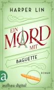 Cover-Bild zum Titel 'Ein Mord mit Baguette' von 'Harper Lin'