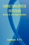 Cover-Bild zum Titel 'Corrections Officer Dictionary' von 'Anthony A'Ve'