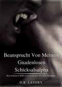 Cover-Bild zum Titel 'Beansprucht Von Meinem Gnadenlosen Schicksalsalpha' von 'D. B. Lavery'