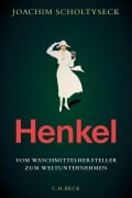 Cover-Bild zum Titel 'Henkel' von 'Joachim Scholtyseck'