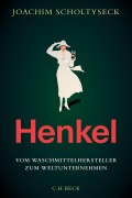 Cover-Bild zum Titel 'Henkel' von 'Joachim Scholtyseck'