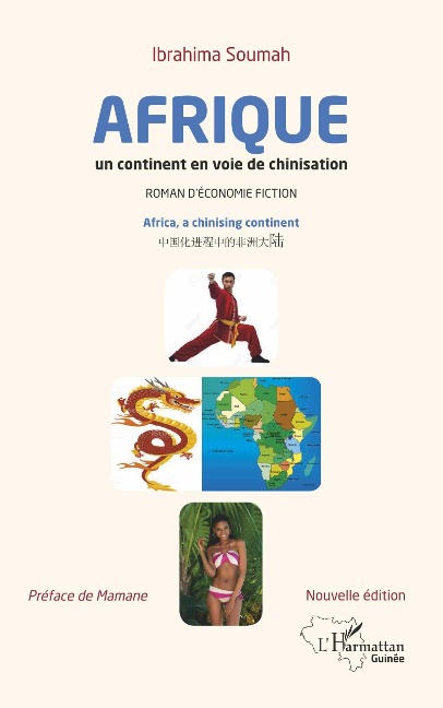 Afrique un continent en voie de chinisation (nouvelle édition) - Soumah Ibrahima Soumah