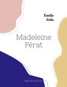 Cover-Bild zum Titel 'Madeleine Férat' von 'Émile Zola'