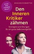 Cover-Bild zum Titel 'Den Inneren Kritiker zähmen (Fachratgeber Klett-Cotta, Bd.)' von 'Angelika Rohwetter'